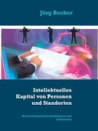 Ebook Intellektuelles Kapital von Personen und Standorten di Jörg Becker edito da Books on Demand