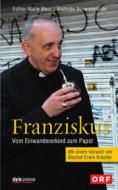 Ebook Franziskus di Mathilde Schwabeneder-Hain, Esther-Marie Merz edito da Styria Verlag