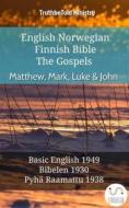 Ebook English Norwegian Finnish Bible - The Gospels - Matthew, Mark, Luke & John di Truthbetold Ministry edito da TruthBeTold Ministry