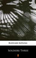 Ebook Soldiers Three di Rudyard Kipling edito da Ktoczyta.pl