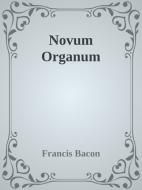 Ebook Novum Organum di Francis Bacon edito da anna ruggieri