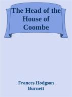 Ebook The Head of the House of Coombe di Frances Hodgson Burnett edito da Augusto Baldassari