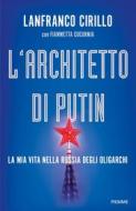 Ebook L'Architetto di Putin di Cirillo Lanfranco edito da Piemme