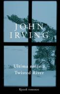 Ebook Ultima notte a Twisted River di Irving John edito da Rizzoli