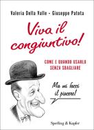 Ebook Viva il congiuntivo! di Della Valle Valeria, Patota Giuseppe edito da Sperling & Kupfer