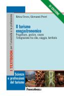 Ebook Il turismo enogastronomico. di Erica Croce, Giovanni Perri edito da Franco Angeli Edizioni