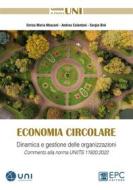 Ebook Economia circolare di Enrico Maria Mosconi, Andrea Colantoni, Sergio Bini edito da EPC