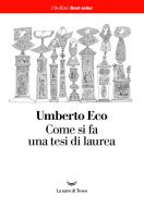 Ebook Come si fa una tesi di laurea di Umberto Eco edito da La nave di Teseo