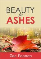 Ebook Beauty for Ashes di Zac Poonen edito da Christian Fellowship Centre