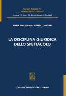 Ebook La disciplina giuridica dello spettacolo - e-Book di Maria Immordino, Alfredo Contieri edito da Giappichelli Editore