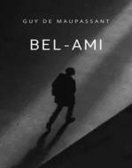 Ebook Bel-Ami (translated) di Guy de Maupassant edito da Anna Ruggieri