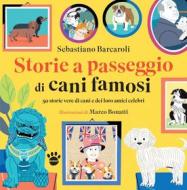 Ebook Storie a passeggio di cani famosi di Sebastiano Barcaroli, Marco Bonatti edito da Burno