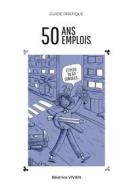 Ebook 50 ans, 50 emplois di Béatrice Vivien edito da Books on Demand