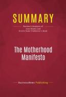 Ebook Summary: The Motherhood Manifesto di BusinessNews Publishing edito da Political Book Summaries