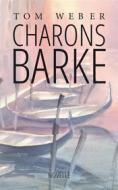 Ebook Charons Barke di Tom Weber edito da Books on Demand
