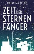 Ebook Zeit der Sternenfänger di Kristina Telge edito da Books on Demand