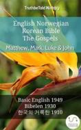 Ebook English Norwegian Korean Bible - The Gospels - Matthew, Mark, Luke & John di Truthbetold Ministry edito da TruthBeTold Ministry