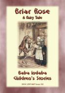 Ebook BRIAR ROSE - A European Fairy Tale di Anon E. Mouse edito da Abela Publishing