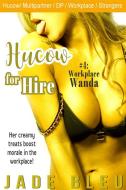 Ebook Hucow for Hire #4: Workplace Wanda di Jade Bleu edito da Jade Bleu