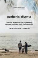 Ebook Genitori si diventa di Daniela Giuliani edito da Gruppo Albatros Il Filo