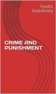 Ebook Crime And Punishment di Fyodor Dostoyevsky edito da ALI MURTAZA