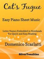 Ebook Cat's Fugue Easy Piano Sheet Music di Silvertonalities edito da SilverTonalities
