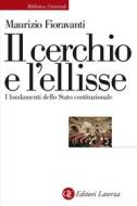 Ebook Il Cerchio e l'ellisse di Maurizio Fioravanti edito da Editori Laterza