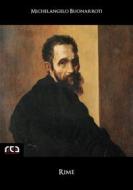 Ebook Rime di Michelangelo Buonarroti edito da REA Multimedia