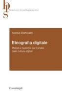 Ebook Etnografia digitale di Alessia Bertolazzi edito da Franco Angeli Edizioni