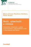 Ebook Bulli, cyberbulli e vittime di Maria Grazia Foschino Barbaro, Paolo Russo edito da Franco Angeli Edizioni