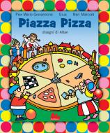 Ebook Piazza Pizza di Pier Mario Giovannone, Neri Marcorè edito da Gallucci
