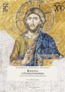 Ebook Ravenna e Costantinopoli di Mario Trombino Antonio Melchionna edito da Diogene Multimedia