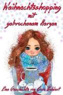 Ebook Weihnachtsshopping mit gebrochenem Herzen di Cora Buhlert edito da Cora Buhlert