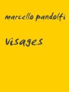 Ebook Visages di marcello pandolfi edito da Books on Demand