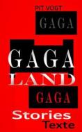 Ebook Gaga-Land di Pit Vogt edito da Books on Demand