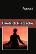 Ebook Aurora Reflexiones sobre los prejuicios morales di Friedrich Nietzsche edito da Friedrich Nietzsche