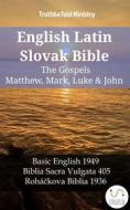 Ebook English Latin Slovak Bible - The Gospels - Matthew, Mark, Luke & John di Truthbetold Ministry edito da TruthBeTold Ministry