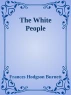 Ebook The White People di Frances Hodgson Burnett edito da Augusto Baldassari