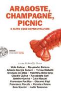 Ebook Aragoste, champagne, picnic di VV. AA. edito da Einaudi