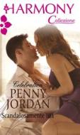 Ebook Scandalosamente tua di Penny Jordan edito da HarperCollins Italia