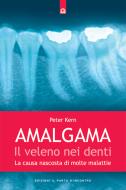 Ebook Amalgama: il veleno nei denti di Peter Kern edito da Edizioni Il Punto d'incontro