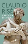 Ebook Il ritorno del padre di Risé Claudio edito da San Paolo Edizioni