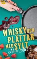 Ebook Whisky och plättar med sylt di Mia Ahl edito da Word Audio Publishing