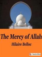 Ebook The Mercy Of Allah di Hilaire Belloc edito da Passerino