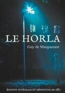 Ebook Le Horla (édition intégrale et définitive de 1887) di Guy de Maupassant edito da Books on Demand