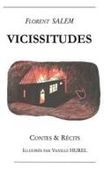 Ebook Vicissitudes di Florent Salem, Vanille Hurel edito da Books on Demand