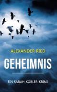 Ebook Geheimnis di Alexander Ried edito da Books on Demand