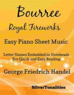 Ebook Bourree the Royal Fireworks Easy Piano Sheet Music di Silvertonalities edito da SilverTonalities