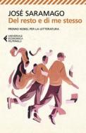 Ebook Del resto e di me stesso di José Saramago edito da Feltrinelli Editore