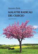 Ebook Malattie radicali del ciliegio di Antonio Stola edito da Booksprint